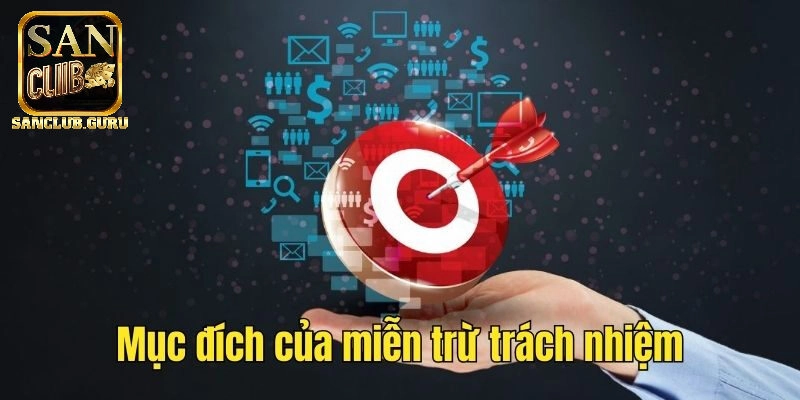 Mục đích của những điều khoản miễn trừ chịu trách nhiệm
